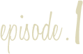 episode.1